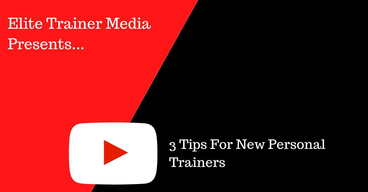 3 Tips For New Personal Trainers