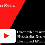 Strength Training Lecture – Metabolic, Neural & Hormonal Effects of Tempo