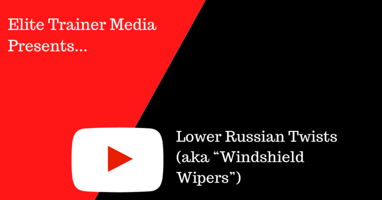 Lower Russian Twists (aka “Windshield Wipers”)