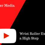 Wrist Roller Exercise on a High Step
