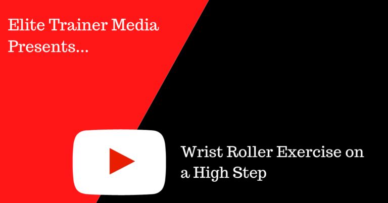Wrist Roller Exercise on a High Step