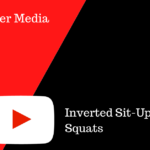 Inverted Sit-Ups and Squats
