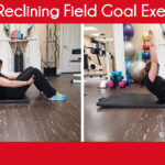 The Reclining Field Goal Exercise