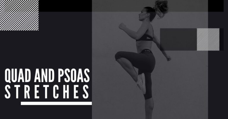 Quad and Psoas Stretches