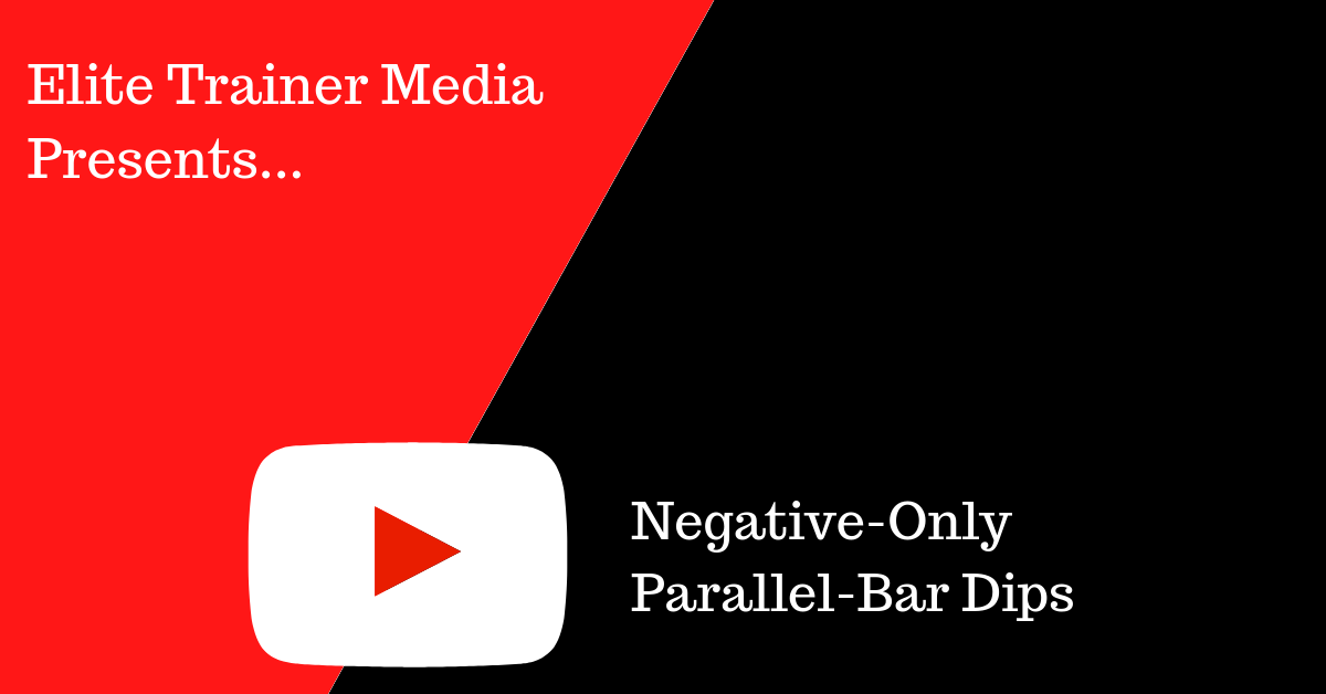 Negative-Only Parallel-Bar Dips