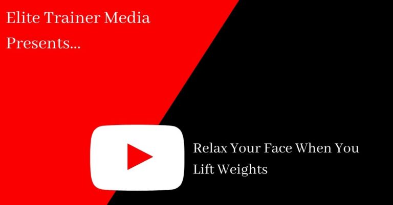 Relax Your Face When You Lift Weights