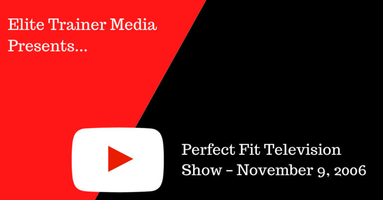 Perfect Fit Television Show – November 9, 2006