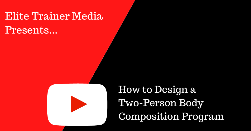 How to Design a Two-Person Body Composition Program - The Elite Trainer