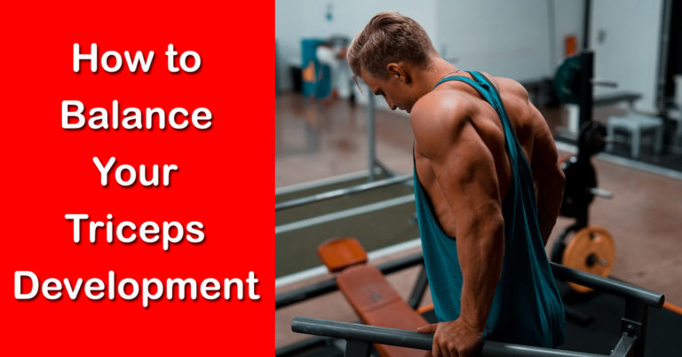 How to Balance Your Triceps Development