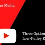 Three Options for Low-Pulley Knee-Ins