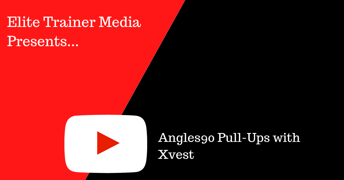 Angles90 Pull-Ups with Xvest