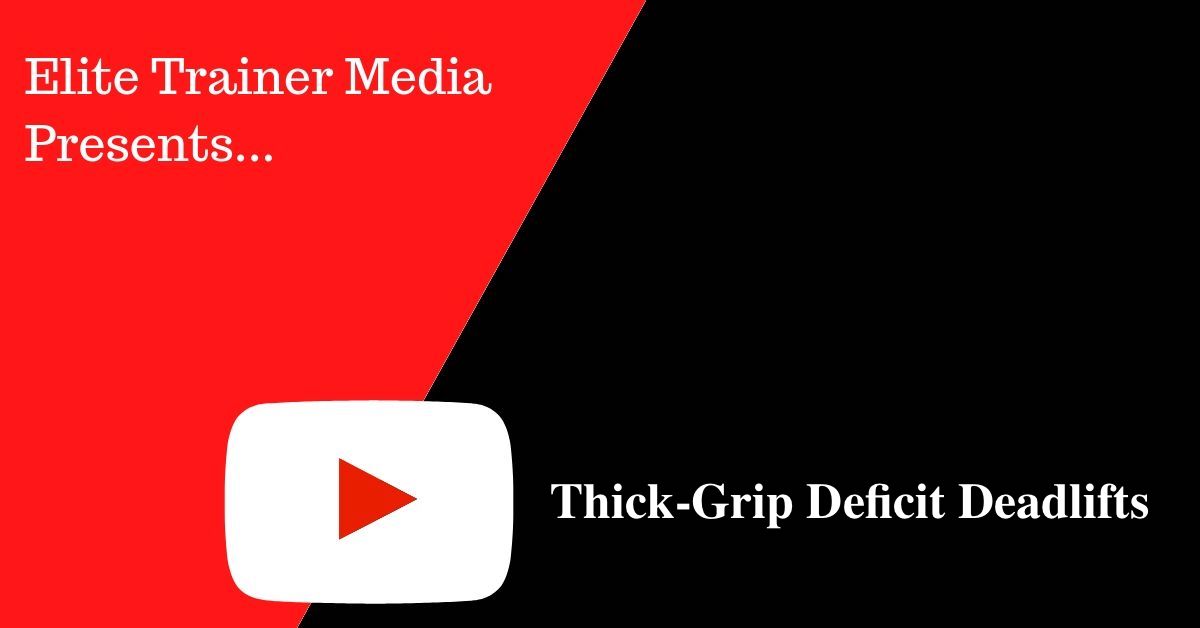 Thick-Grip Deficit Deadlifts