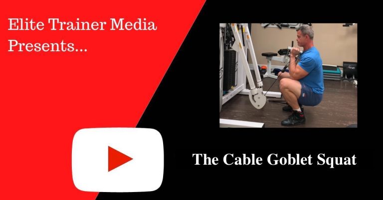 The Cable Goblet Squat: A Great Workout Finisher